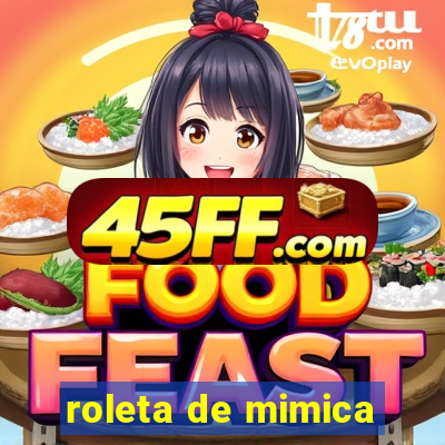 roleta de mimica